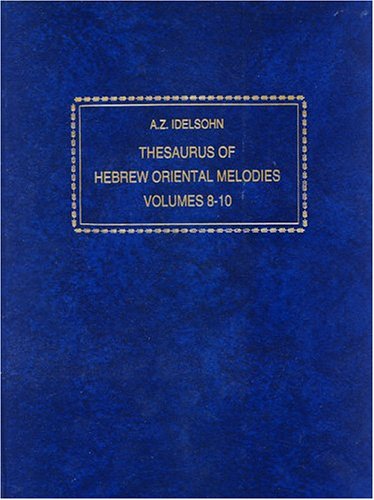 9780933676992: Thesaurus of Hebrew Oriental Melodies