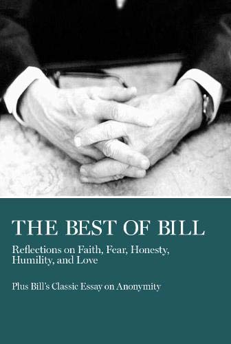 9780933685529: The Best of Bill: Reflections on Faith, Fear, Honesty, Humility, and Love