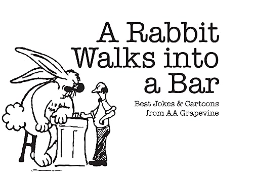 Imagen de archivo de A Rabbit Walks Into a Bar: Best Jokes & Cartoons from AA Grapevine a la venta por ThriftBooks-Atlanta