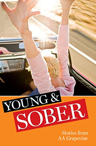 Stock image for Young & Sober: Stories from AA Grapevine for sale by ThriftBooks-Atlanta
