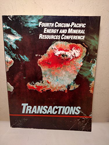 Imagen de archivo de Transactions of the Fourth Circum-Pacific Energy and Mineral Resources Conference: August 17-22, 1986, Singapore a la venta por Utah Book and Magazine