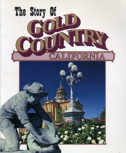 Imagen de archivo de The story of gold country, California a la venta por ThriftBooks-Atlanta