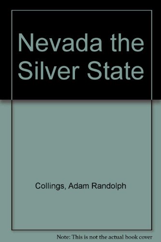 Nevada the Silver State (9780933692978) by Collings, Adam Randolph