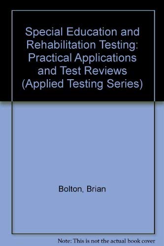 Stock image for Special Education and Rehabilitation Testing: Practical Applications and Test Reviews (Applied Testing Series) for sale by dsmbooks