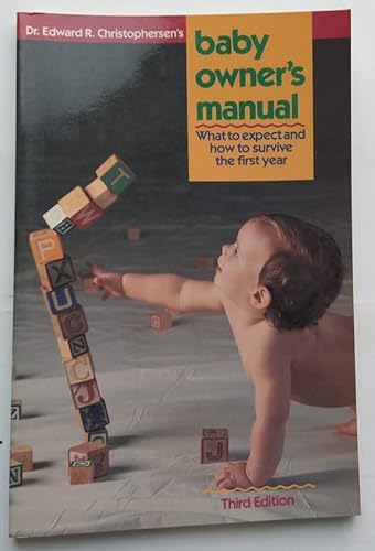 Beispielbild fr Baby Owner's Manual: What to Expect and How to Survive the First Year zum Verkauf von Front Cover Books