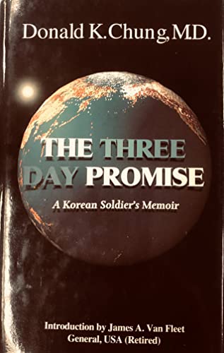 Stock image for The three day promise: A Korean soldier's memoir for sale by Books of the Smoky Mountains