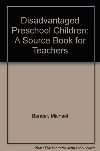 Stock image for Disadvantaged Preschool Children : A Source Book for Teachers for sale by Better World Books