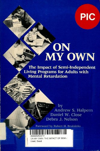Imagen de archivo de On My Own: The Impact of Semi-Independent Living Programs for Adults with Mental Retardation a la venta por COLLINS BOOKS