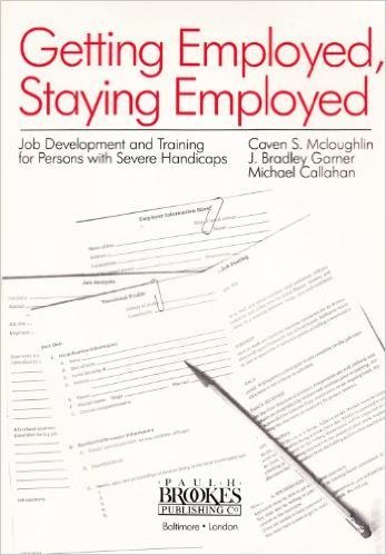 Imagen de archivo de Getting Employed, Staying Employed: Job Development and Training a la venta por Half Price Books Inc.