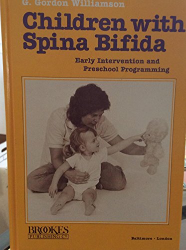 Stock image for Children with Spina Bifida : Early Intervention and Preschool Programming for sale by Better World Books