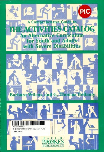 Stock image for A Comprehensive Guide to The Activities Catalog : An Alternative Curriculum for Youth and Adults with Severe Disabilities for sale by Better World Books