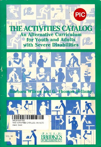 Stock image for The Activities Catalog: An Alternative Curriculum for Youth and Adults With Severe Disabilities for sale by Reliant Bookstore