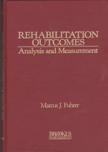 Rehabilitation Outcomes: Analysis and Measurement.