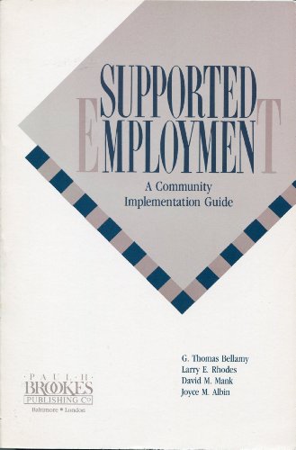 Beispielbild fr Supported Employment : A Community Implementation Guide zum Verkauf von Better World Books