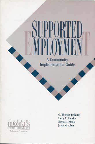 Imagen de archivo de Supported Employment : A Community Implementation Guide a la venta por Better World Books