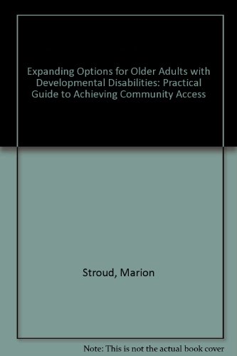 Expanding Options for Older Adults with Developmental Disabilities (9780933716933) by Stroud, Marion; Sutton, Evelyn