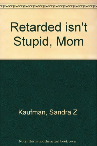 Stock image for Retarded Isn't Stupid Mom for sale by SecondSale