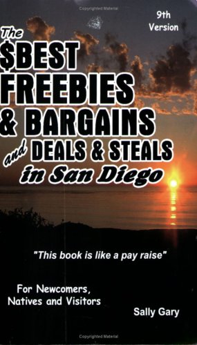 Stock image for Best Freebies and Bargains and Deals and Steals in San Diego for sale by Hawking Books