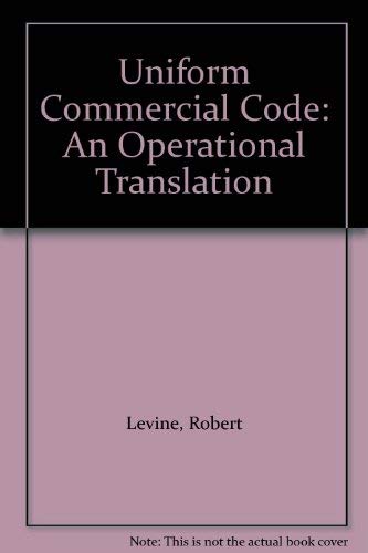 Uniform Commercial Code: An Operational Translation (9780933718005) by Levine, Robert