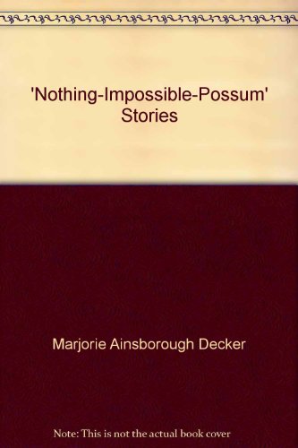 Beispielbild fr Nothing-Impossible-Possum Stories zum Verkauf von Better World Books
