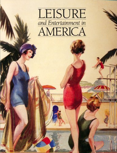 Beispielbild fr Leisure and Entertainment in America zum Verkauf von Better World Books