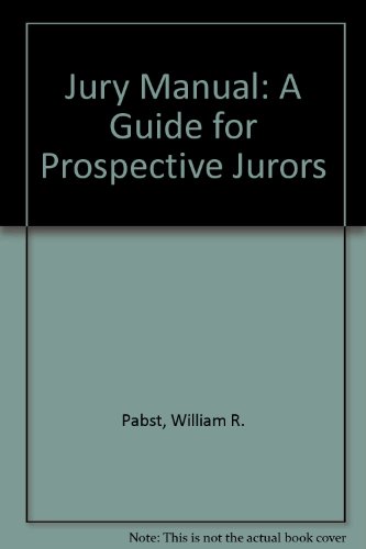 Stock image for Jury Manual: A Guide for Prospective Jurors for sale by Half Price Books Inc.