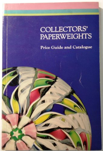 Imagen de archivo de Collectors' Paperweights: Price Guide and Catalogue a la venta por Cheryl's Books