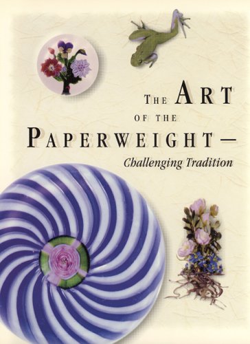 Beispielbild fr The Art of the Paperweight: Challenging Tradition zum Verkauf von BooksRun