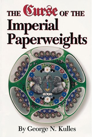 9780933756199: The Curse of the Imperial Paperweights