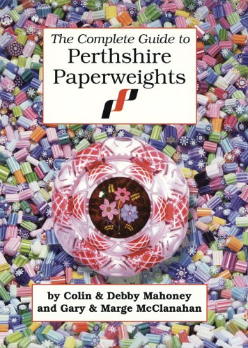 Beispielbild fr The Complete Guide to Perthshire Paperweights zum Verkauf von Blue Vase Books