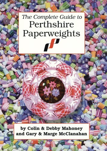 Imagen de archivo de The Complete Guide to Perthshire Paperweights a la venta por Blue Vase Books
