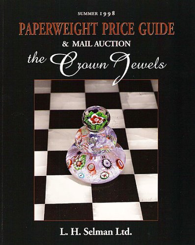 Beispielbild fr Summer 1998 Paperweight Price Guide and Mail Auction Catalogue: The Crown Jewels (Paperback) zum Verkauf von Karl Theis