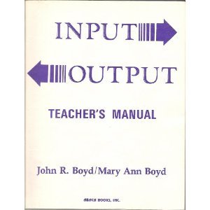 Input/Output Teacher's Manual (9780933759152) by John R. Boyd,Mary A. Boyd
