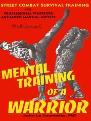 Beispielbild fr Mental Training of a Warrior: Street Combat Survival Training for Professional Warriors and Advanced Martial Artists zum Verkauf von BooksRun