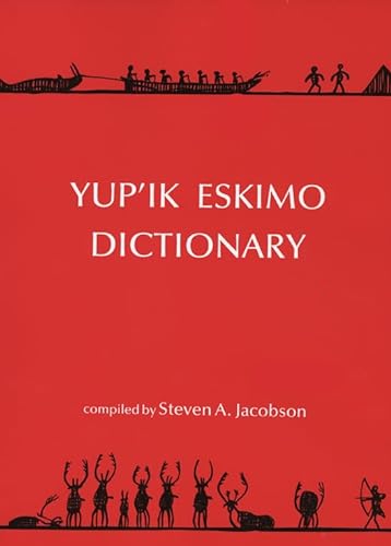 9780933769212: Yup′ik Eskimo Dictionary