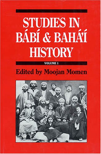 9780933770164: Studies in the Babi and Baha'i History: v. 1
