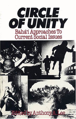 Beispielbild fr Circle of Unity: Baha'i Approaches to Current Social Issues zum Verkauf von Half Price Books Inc.