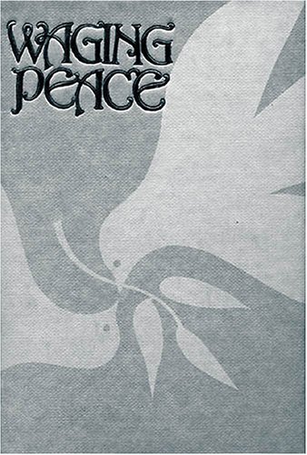 Stock image for WAGING PEACE: Selections from the he Baha'i Writings on Universal Peace for sale by Falls Bookstore