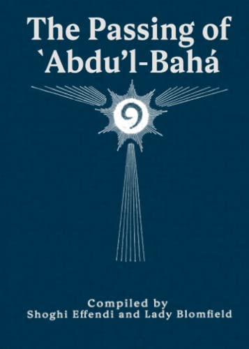 Stock image for The Passing Of 'Abdu'l-Baha: A Compilation (Books in the Baha'i Holy Days) for sale by Books Unplugged