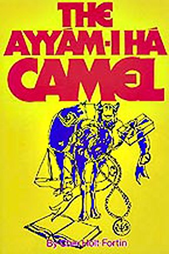 Beispielbild fr The Ayyam-I Ha Camel zum Verkauf von Sheafe Street Books