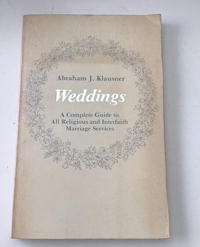 Beispielbild fr Weddings: A Complete Guide to All Religious and Interfaith Marriage Services zum Verkauf von ThriftBooks-Dallas