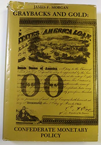 Beispielbild fr Gray Backs and Gold : Confederate Monetary Policy zum Verkauf von Better World Books