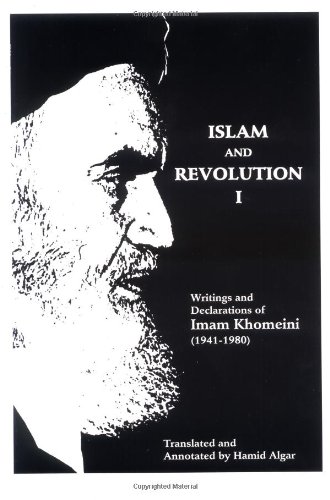 Stock image for Islam & Revolution Writings & Declarations of Imam Khomeini (1941-1980) for sale by Harry Alter