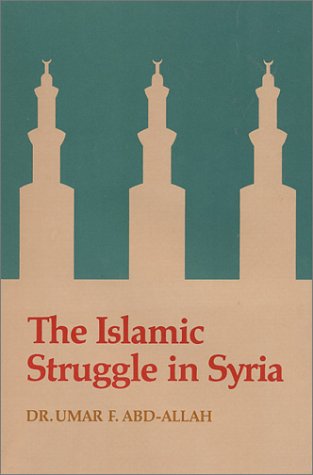 9780933782105: Islamic Struggle in Syria