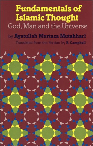 Stock image for Fundamentals of Islamic Thought : God, Man, and the Universe (English and Persian Edition) for sale by HPB-Red