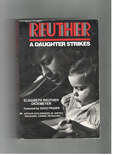 Stock image for Reuther: A Daughter Strikes for sale by ThriftBooks-Dallas