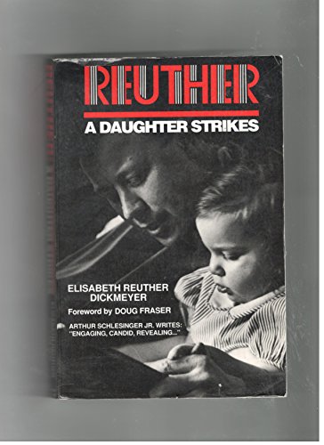 9780933803107: Reuther: A Daughter Strikes