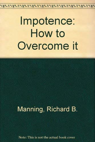 9780933803121: Impotence: How to Overcome It