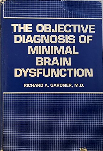 Beispielbild fr The Objective Diagnosis of Minimal Brain Dysfunction zum Verkauf von Wonder Book