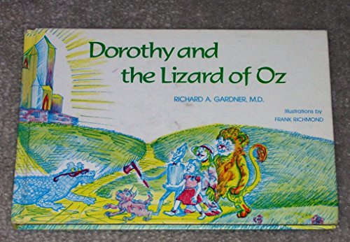 Dorothy and the Lizard of Oz (9780933812031) by Gardner, Richard A; Gardner, Richard A.